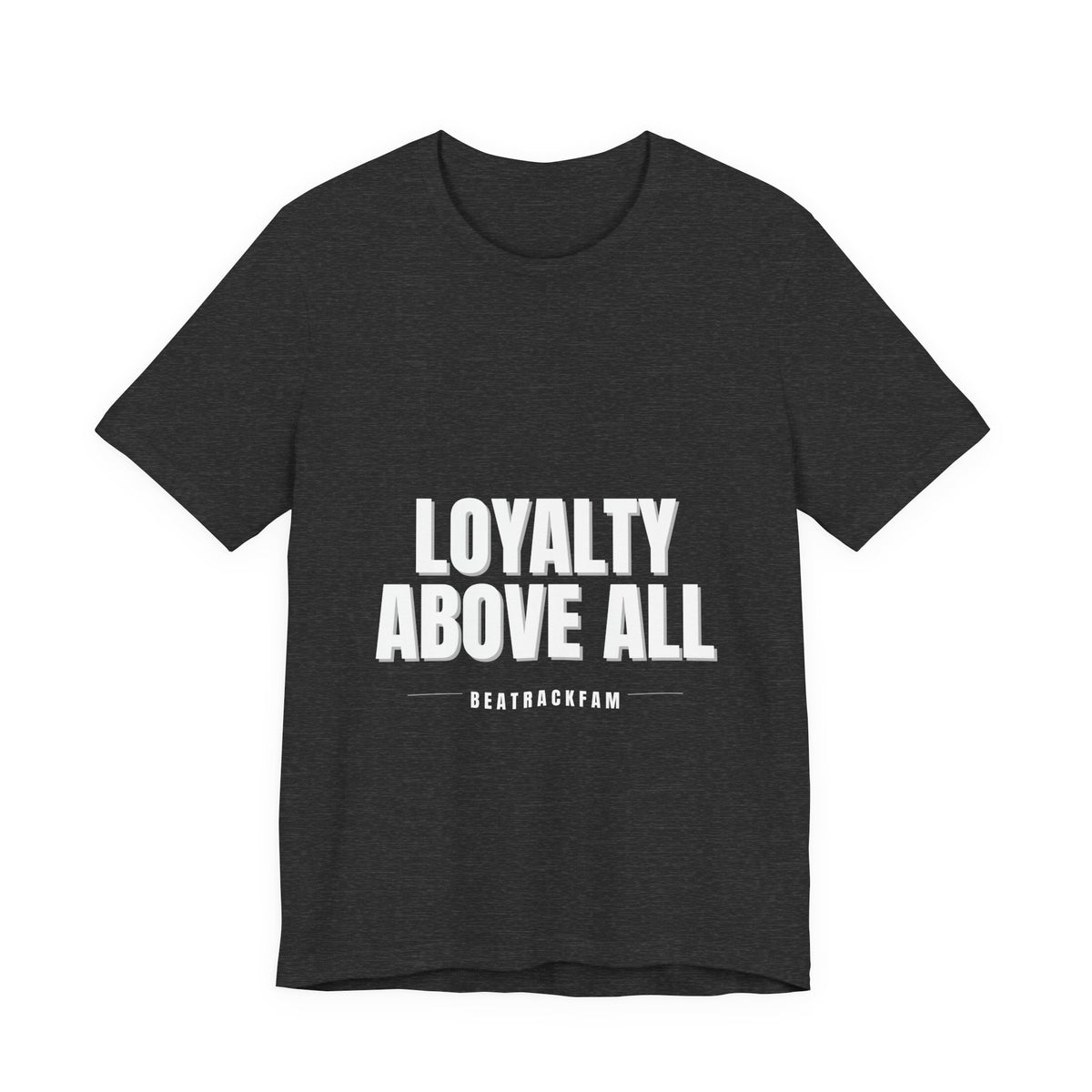 Loyalty Above All T‑Shirt