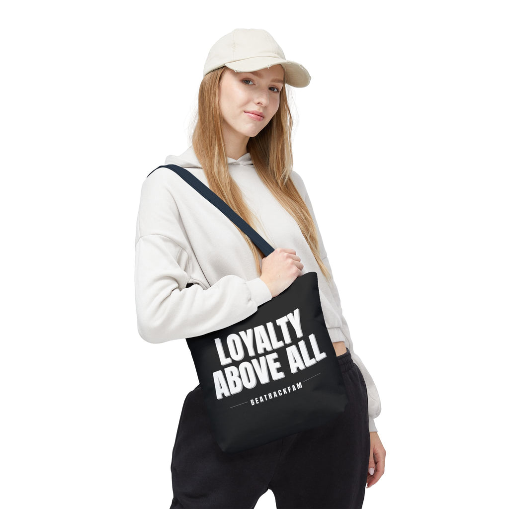 Loyalty Above All Tote Bag