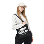 Loyalty Above All Tote Bag