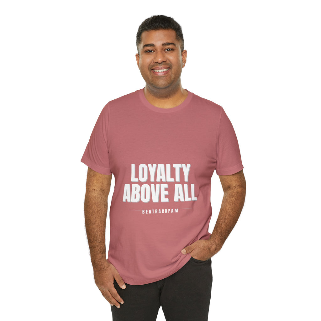 Loyalty Above All T‑Shirt