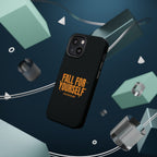Fall For Yourself Magnetic Phone Case