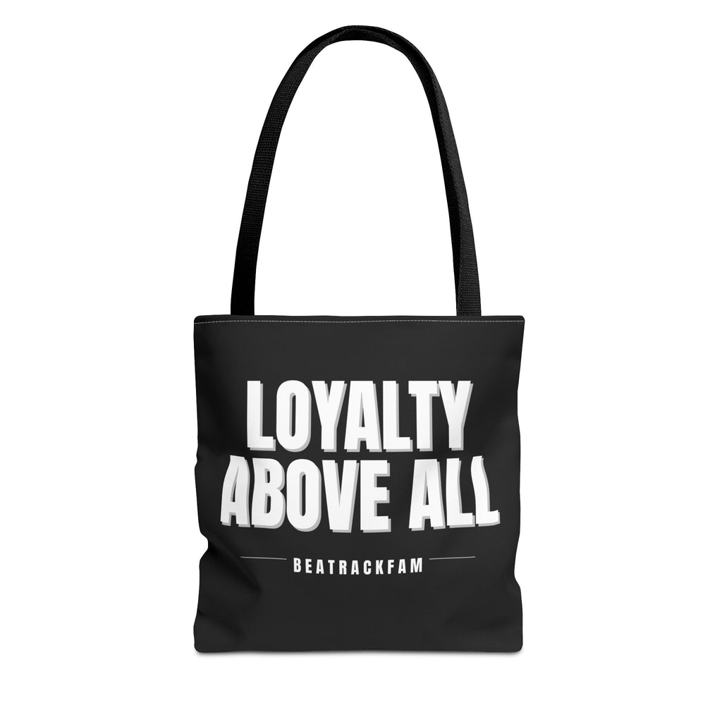 Loyalty Above All Tote Bag