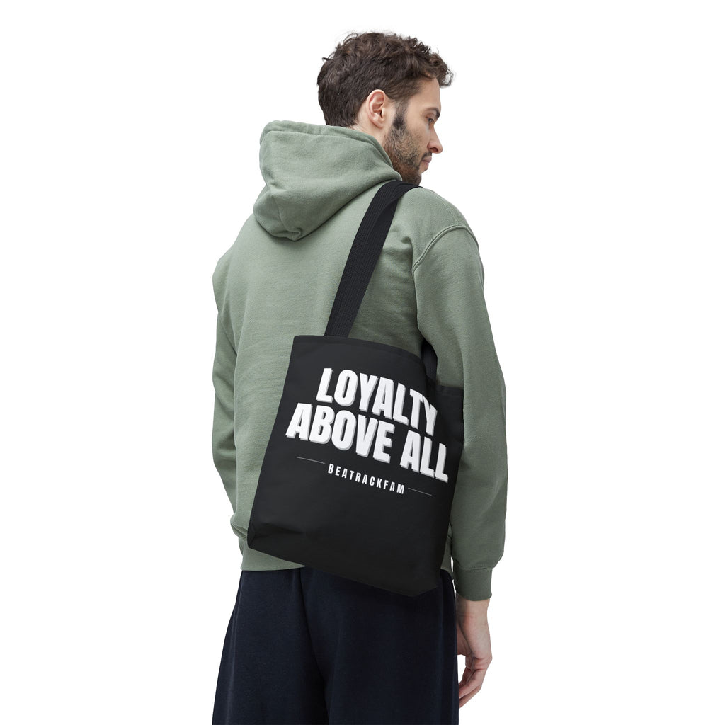 Loyalty Above All Tote Bag