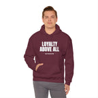 Loyalty Above All Unisex Heavy Blend™ Hooded Sweatshirt