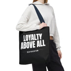 Loyalty Above All Tote Bag