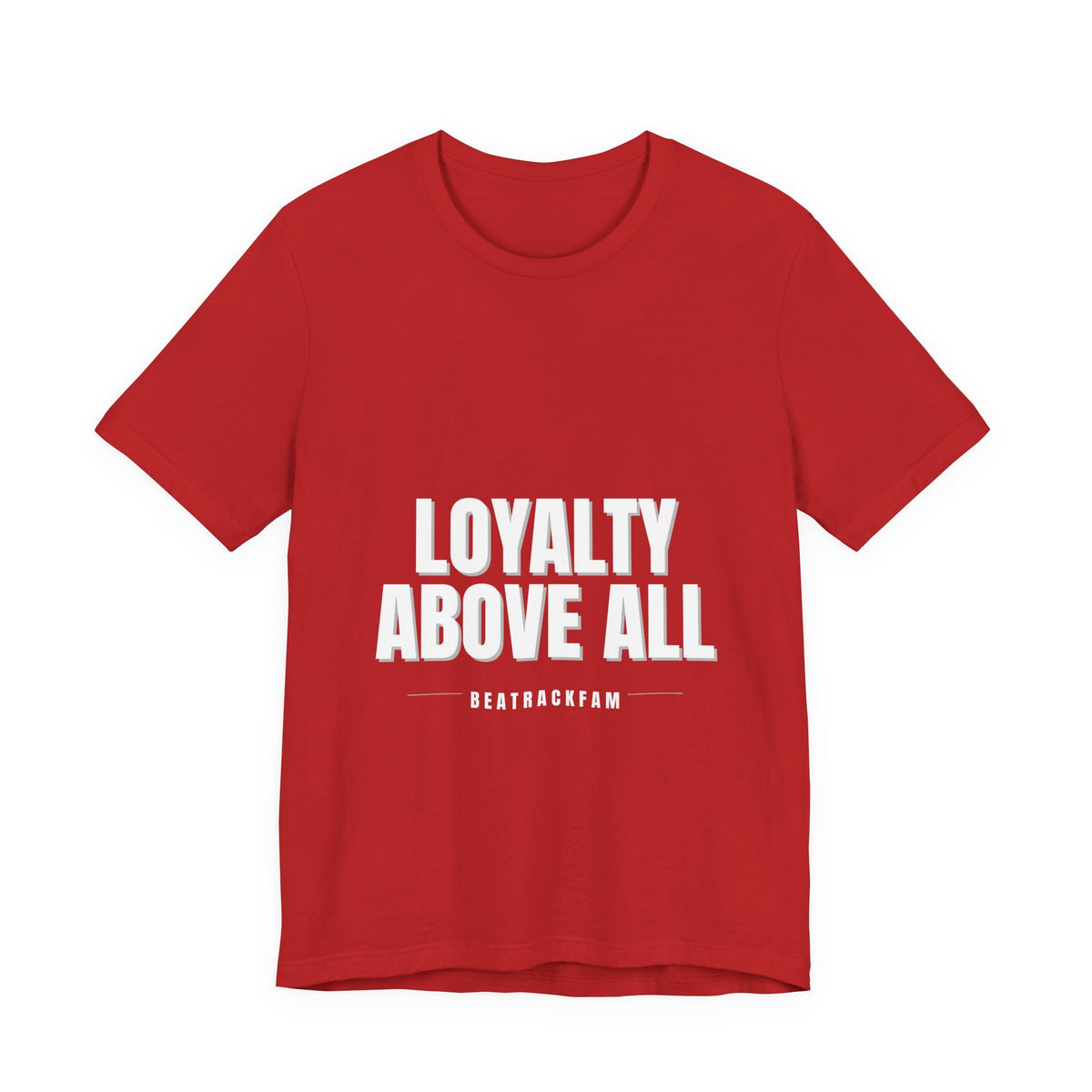 Loyalty Above All T‑Shirt