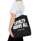 Loyalty Above All Tote Bag