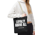 Loyalty Above All Tote Bag
