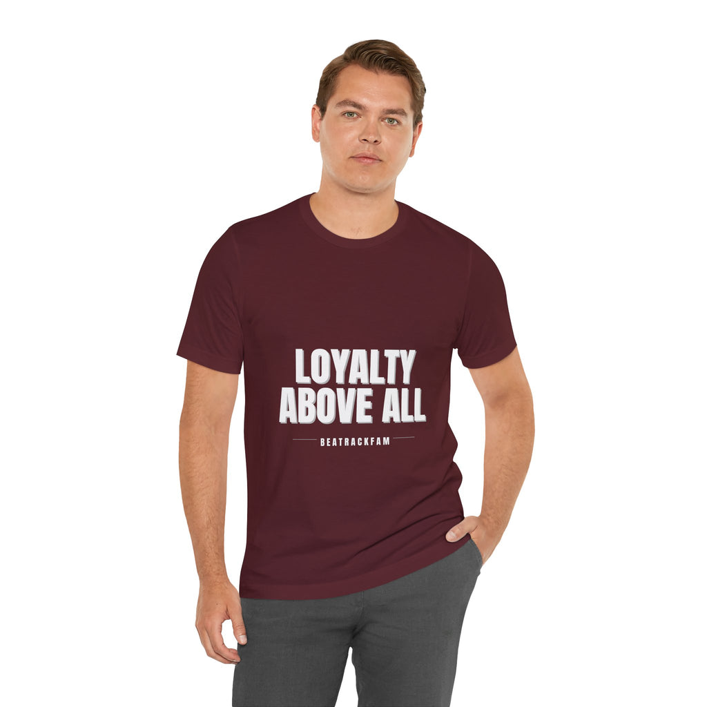 Loyalty Above All T‑Shirt