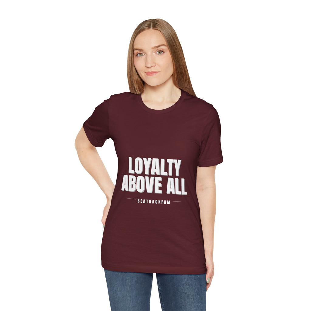 Loyalty Above All T‑Shirt