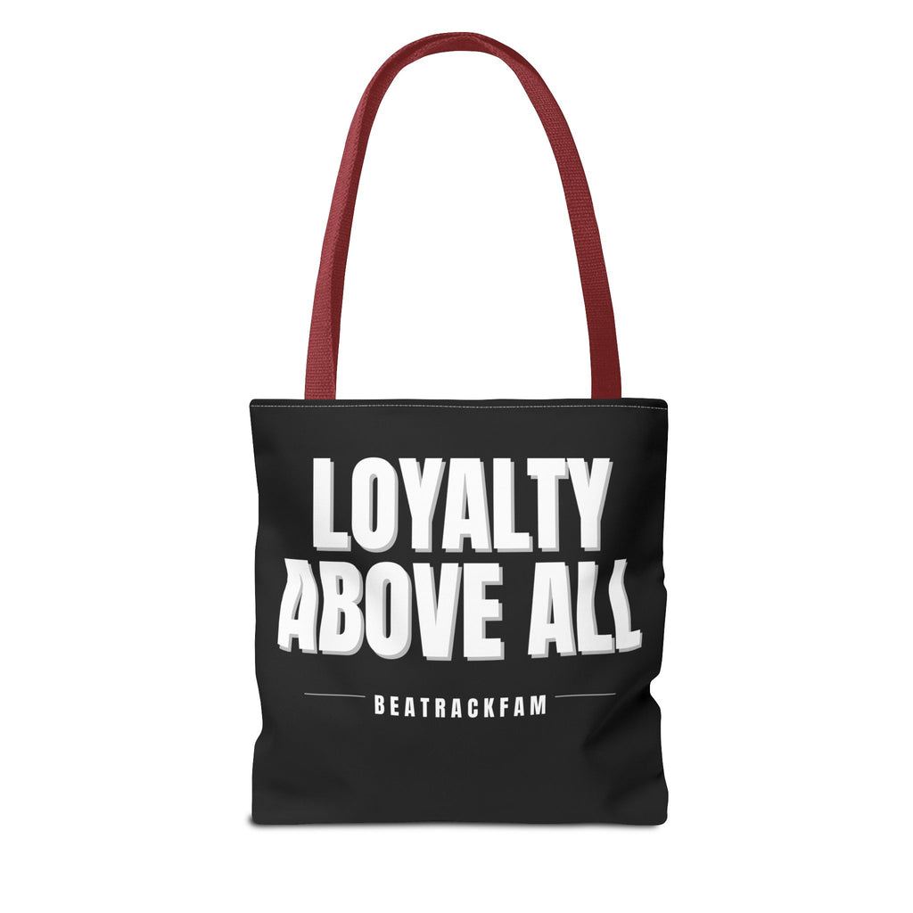 Loyalty Above All Tote Bag