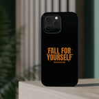 Fall For Yourself Magnetic Phone Case