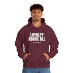 Loyalty Above All Unisex Heavy Blend™ Hooded Sweatshirt