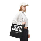 Loyalty Above All Tote Bag