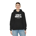 Loyalty Above All Unisex Heavy Blend™ Hooded Sweatshirt