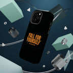 Fall For Yourself Magnetic Phone Case