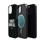 Loyalty Above All Magnetic Phone Case