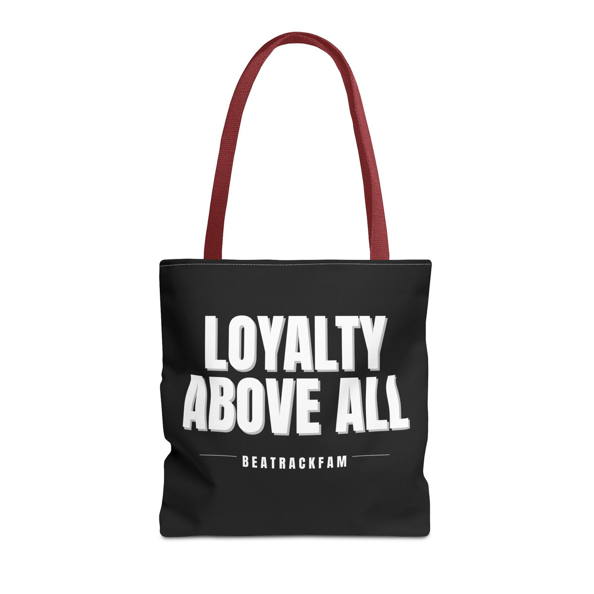 Loyalty Above All Tote Bag