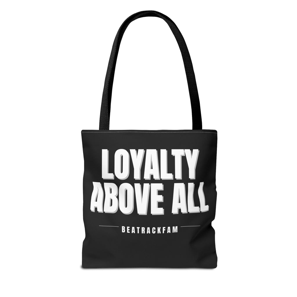 Loyalty Above All Tote Bag