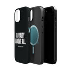 Loyalty Above All Magnetic Phone Case