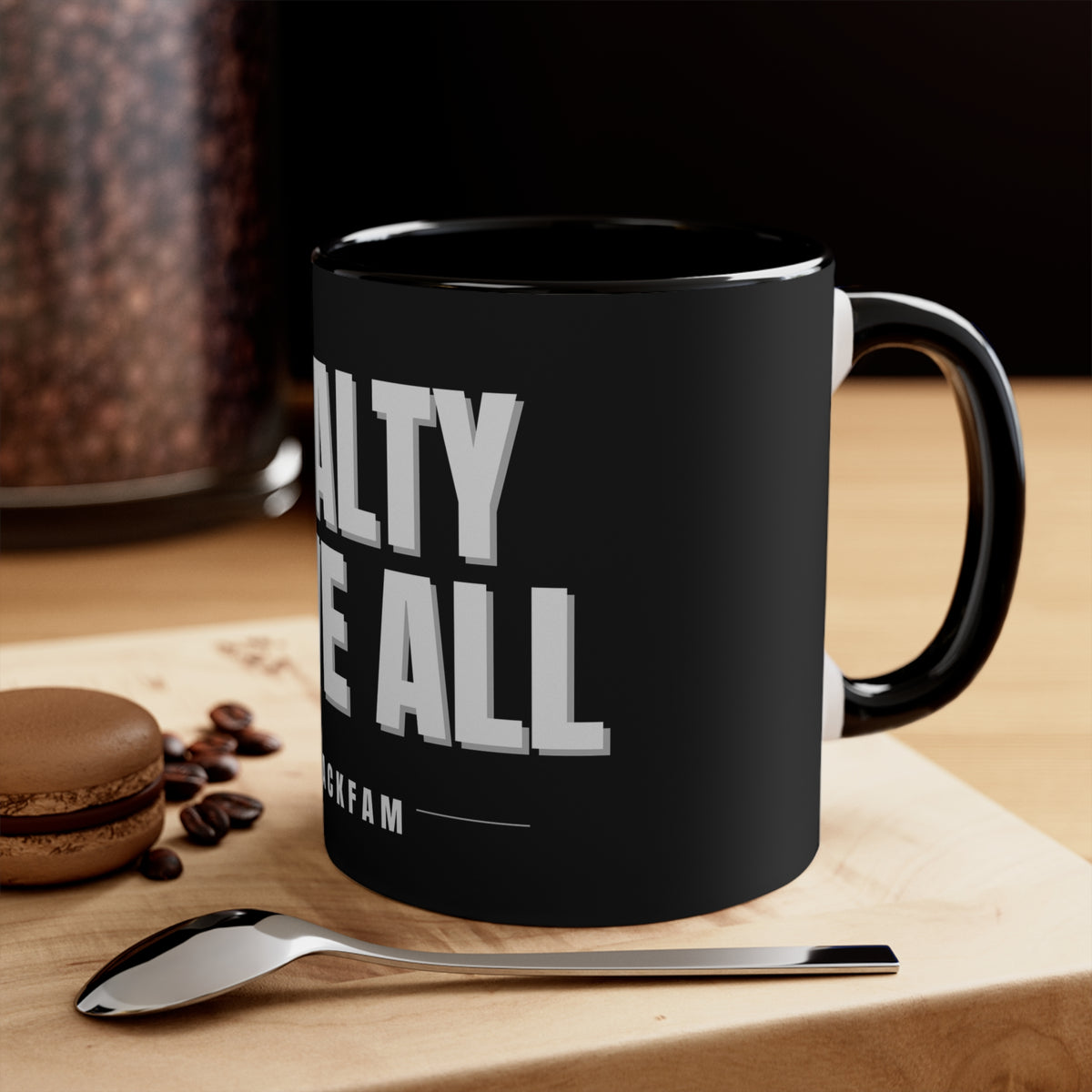 Loyalty Above All Accent Mug
