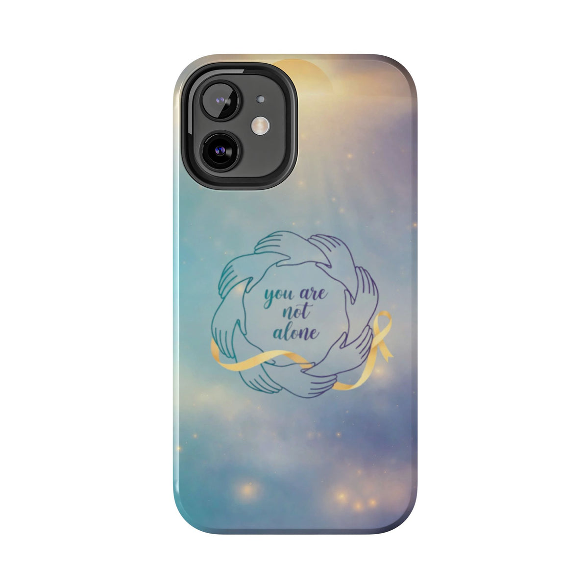 You Are Not Alone Tough Phone Case