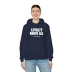 Loyalty Above All Unisex Heavy Blend™ Hooded Sweatshirt