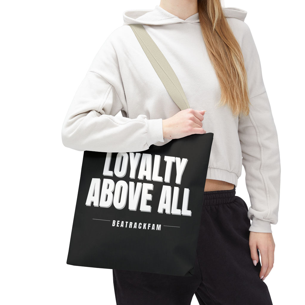 Loyalty Above All Tote Bag