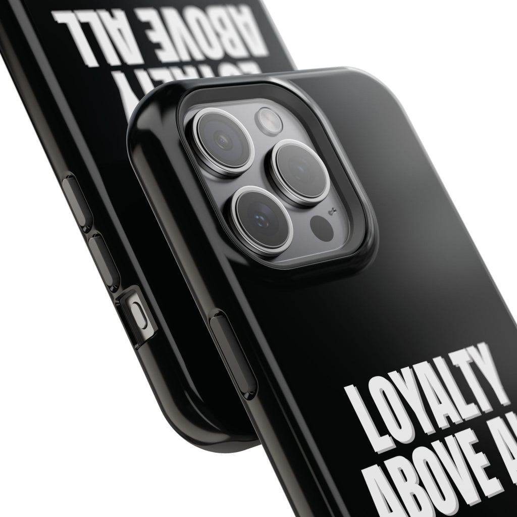Loyalty Above All Magnetic Phone Case