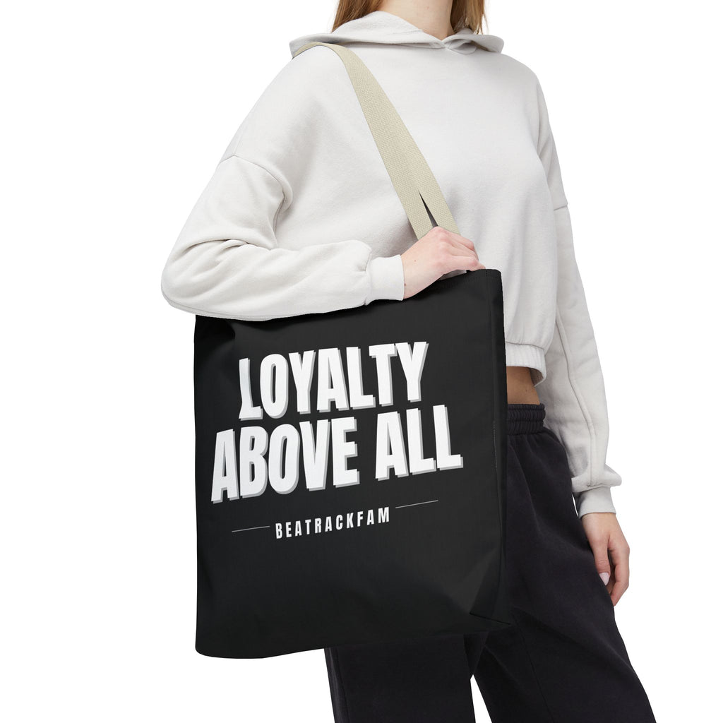 Loyalty Above All Tote Bag