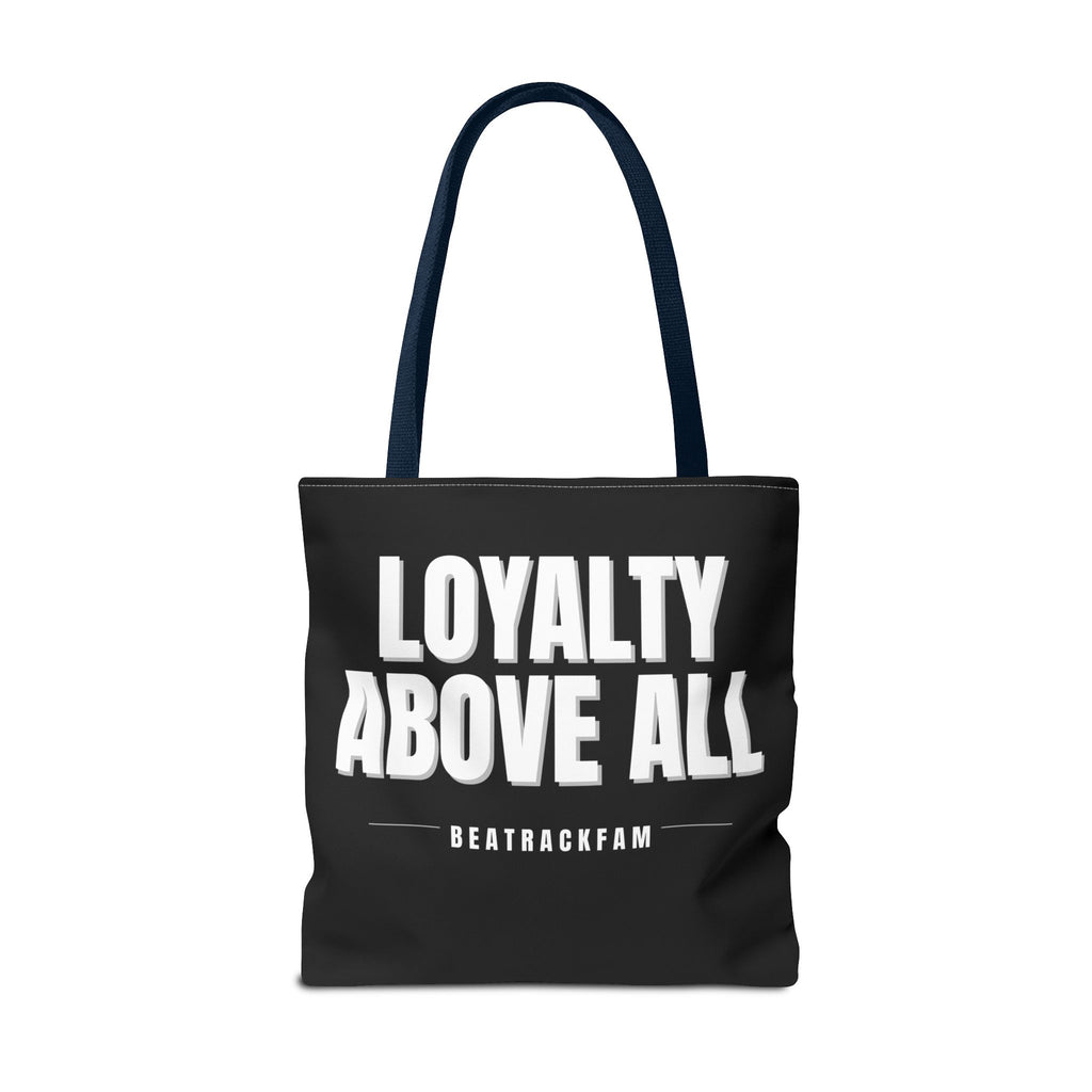 Loyalty Above All Tote Bag