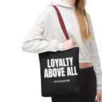 Loyalty Above All Tote Bag