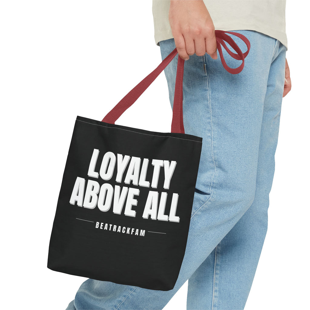 Loyalty Above All Tote Bag