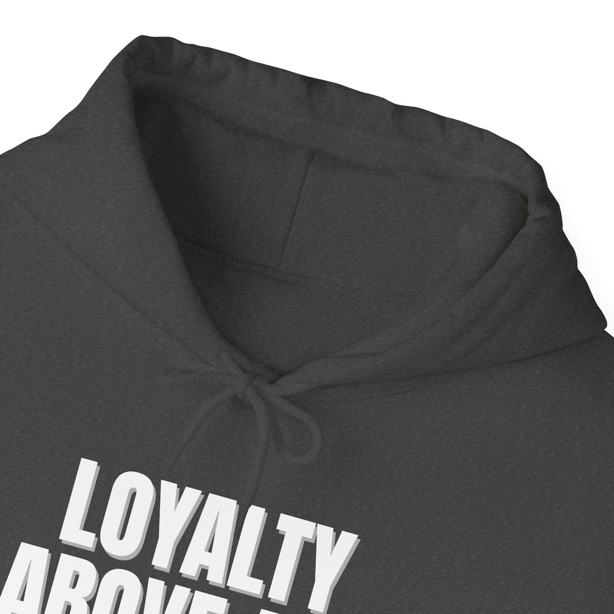 Loyalty Above All Unisex Heavy Blend™ Hooded Sweatshirt