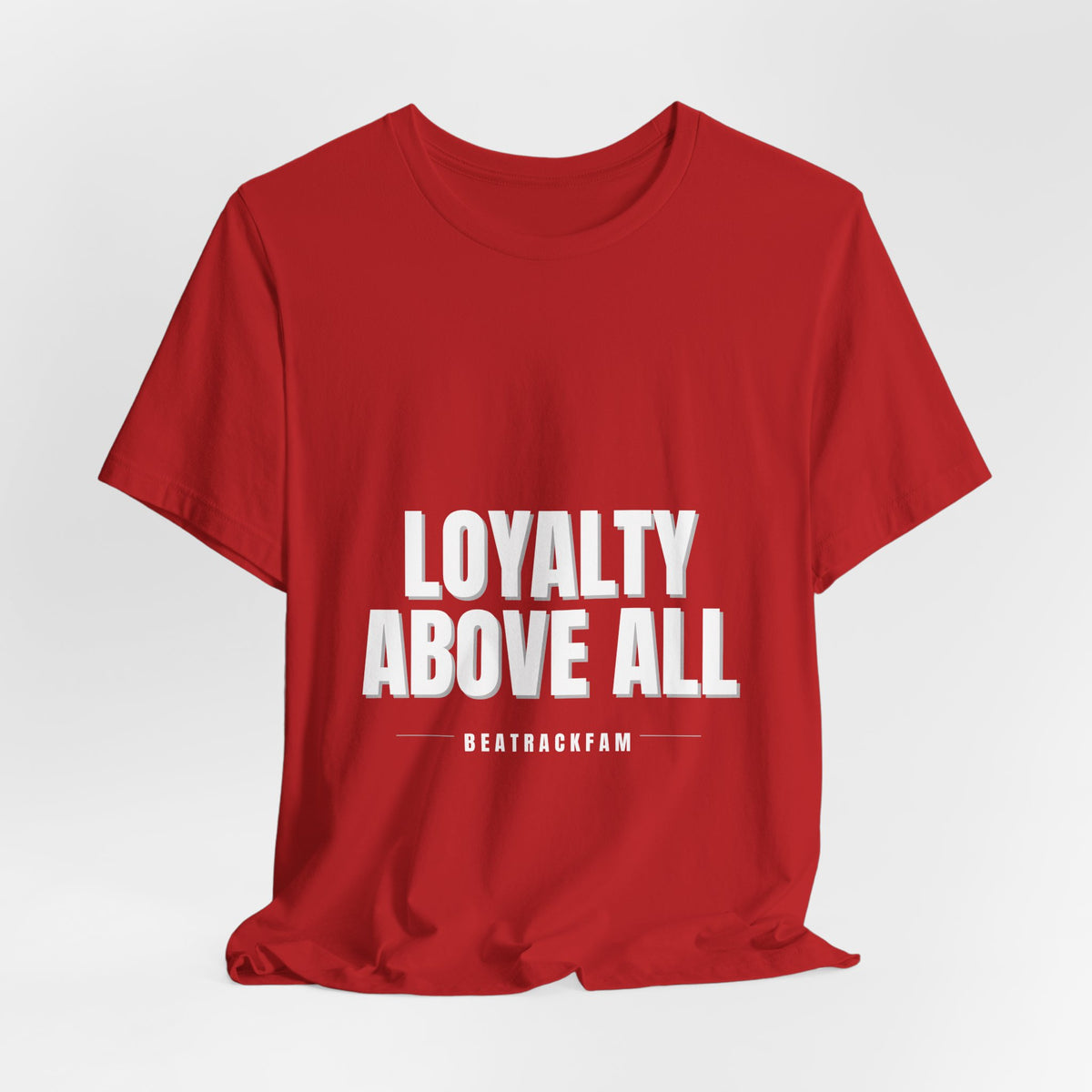 Loyalty Above All T‑Shirt
