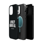 Loyalty Above All Magnetic Phone Case