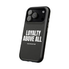 Loyalty Above All Magnetic Phone Case