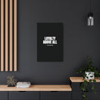 Loyalty Above All Metal Art Sign