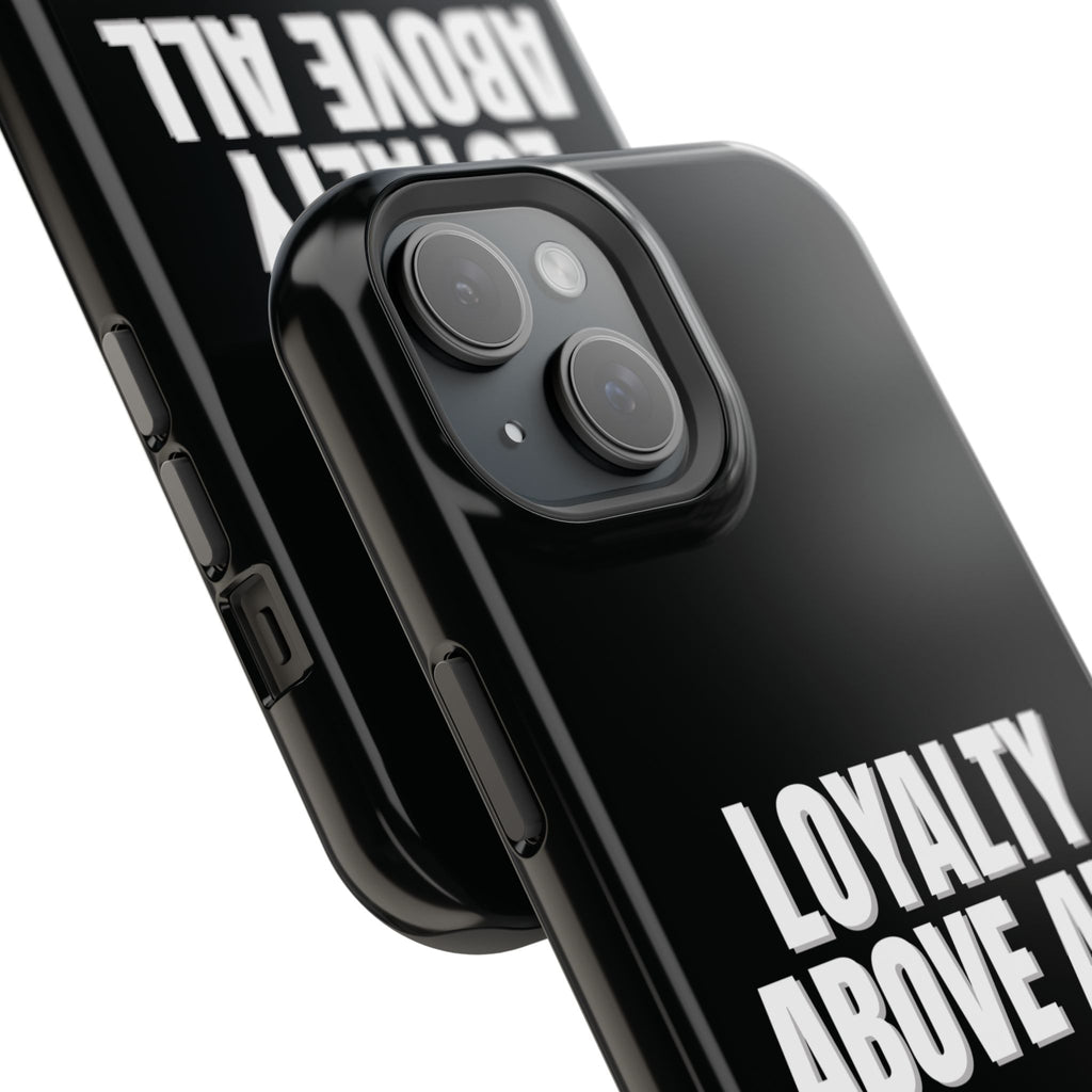 Loyalty Above All Magnetic Phone Case