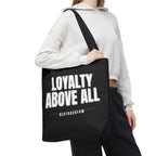 Loyalty Above All Tote Bag