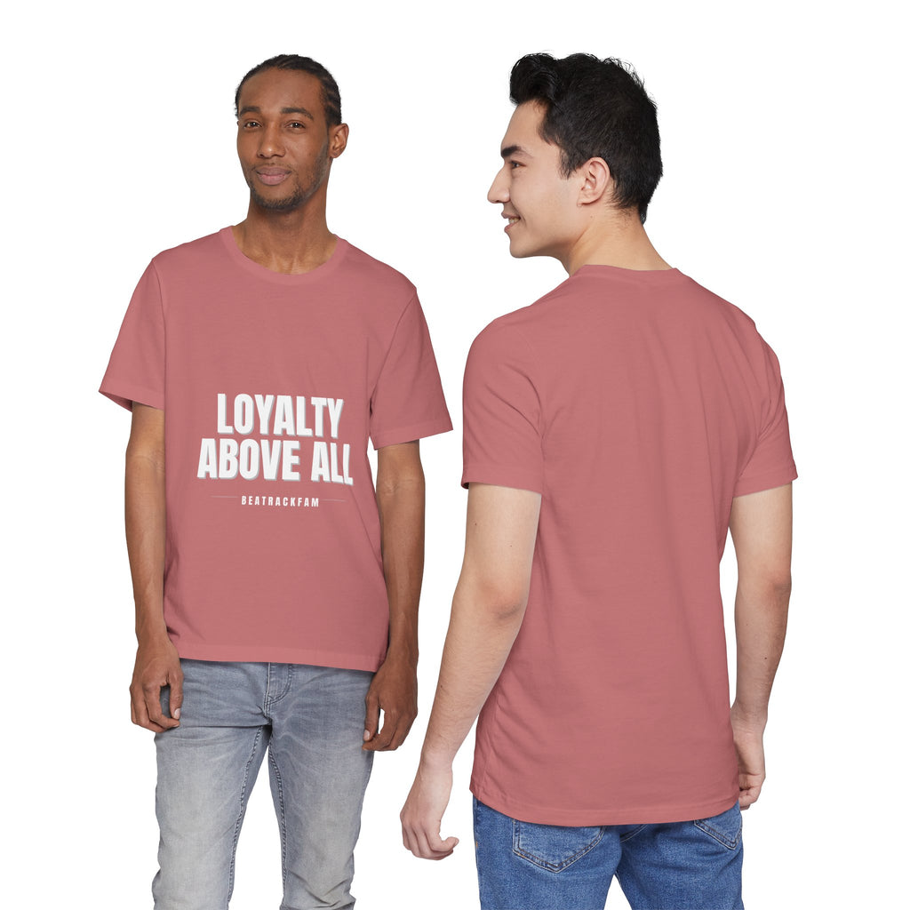 Loyalty Above All T‑Shirt