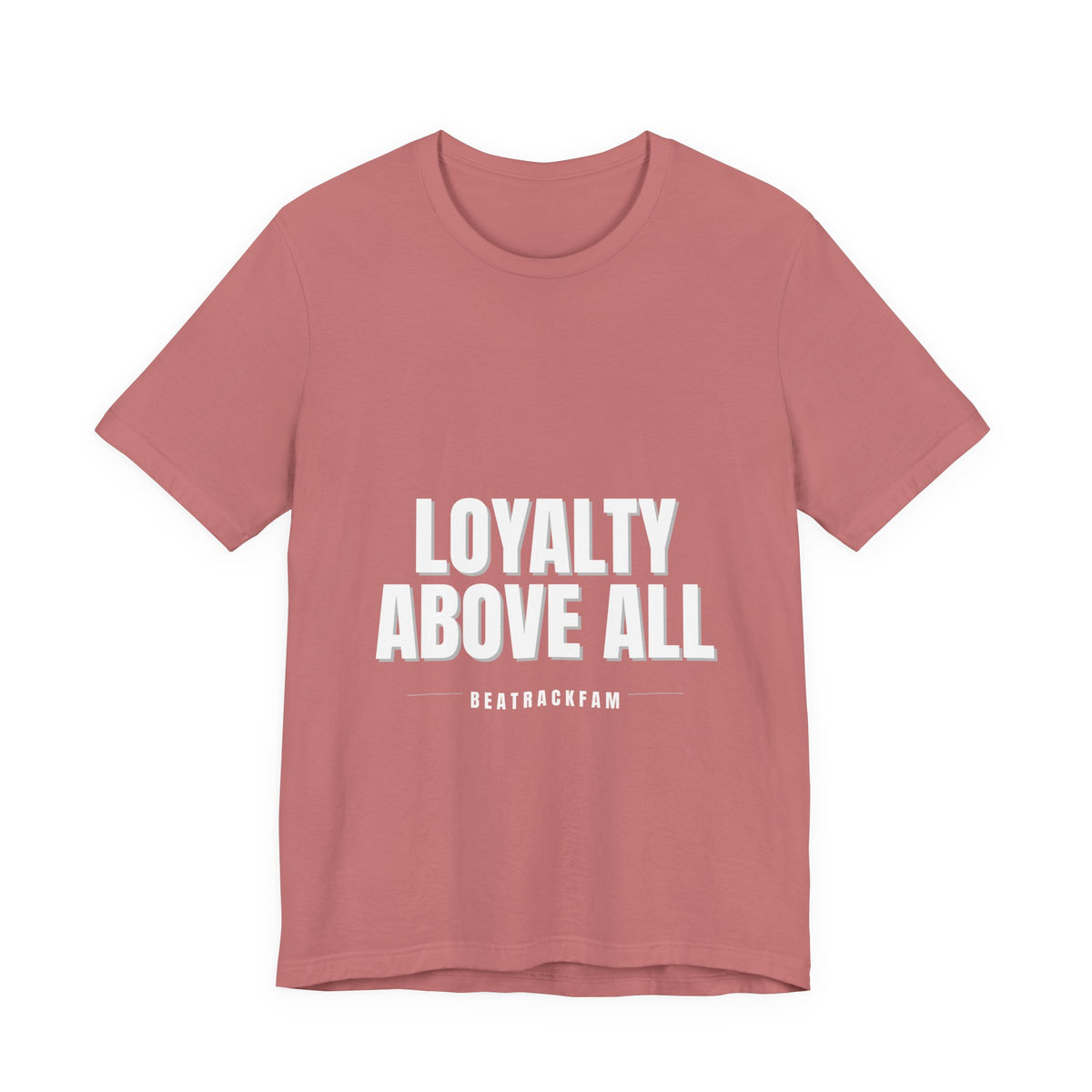 Loyalty Above All T‑Shirt