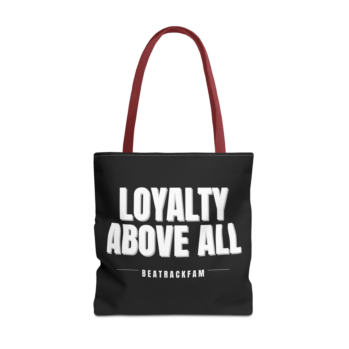Loyalty Above All Tote Bag