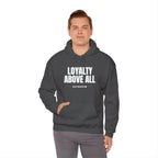 Loyalty Above All Unisex Heavy Blend™ Hooded Sweatshirt