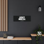 Loyalty Above All Metal Art Sign