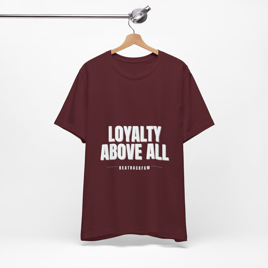 Loyalty Above All T‑Shirt