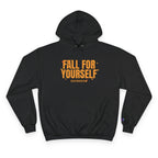 Fall For Yourself Champion Pullover Hoodie