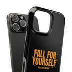 Fall For Yourself Magnetic Phone Case
