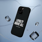 Loyalty Above All Magnetic Phone Case