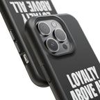 Loyalty Above All Magnetic Phone Case